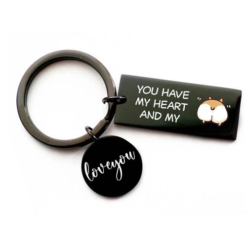 You Have My Heart And My 🙈 - Keychain